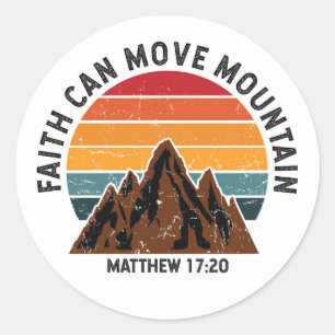 Faith can move mountain classic round sticker