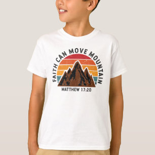 Faith can move mountain T-Shirt