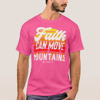 Faith Can Move Mountains Active T-Shirt