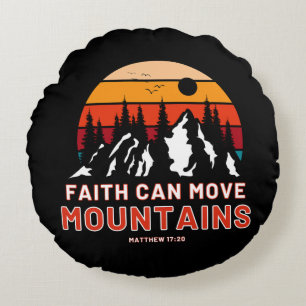 Faith Can Move Mountains Bible Round Cushion