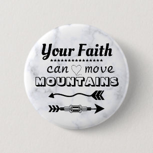 Faith Can Move Mountains Bible Verse Pin Button