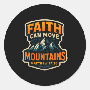 Faith Can Move Mountains Bible Verse Quote Christi Classic Round Sticker