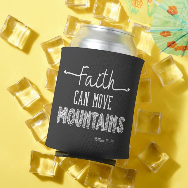 Faith Can Move Mountains Black and White Design  Can Cooler (In Situ Summer)