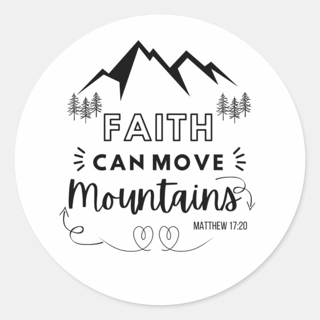 "Faith Can Move Mountains" Christian Bible Verse Classic Round Sticker (Front)