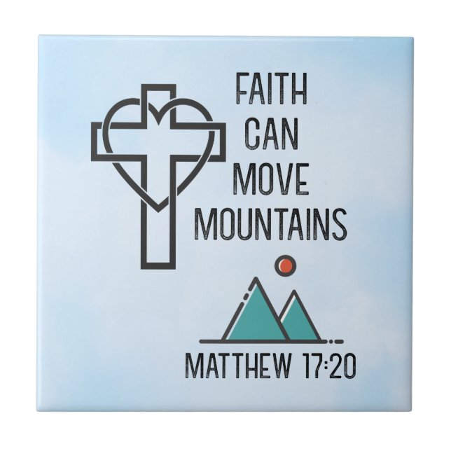 Faith Can Move Mountains Christian Biblical Quote Tile (Front)