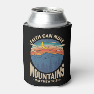Faith Can Move Mountains Christian  Can Cooler