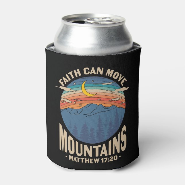 Faith Can Move Mountains Christian  Can Cooler (Can Front)