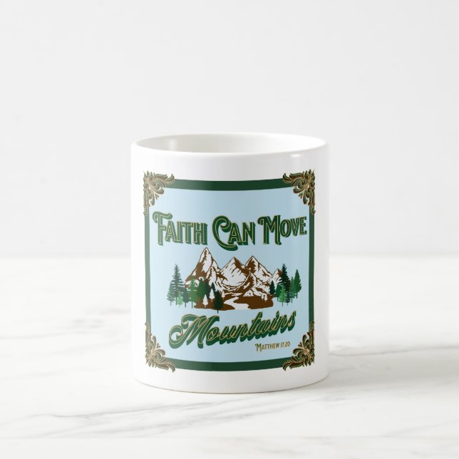 Faith Can Move Mountains Coffee Mug (Center)