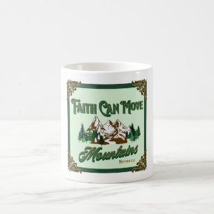 Faith Can Move Mountains Coffee Mug