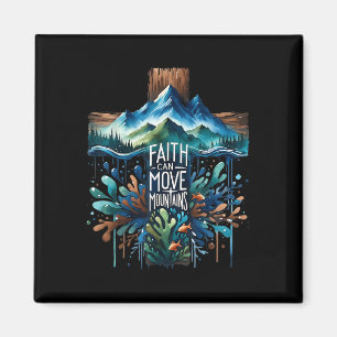 Faith Can Move Mountains Cross God Religious Chris Magnet