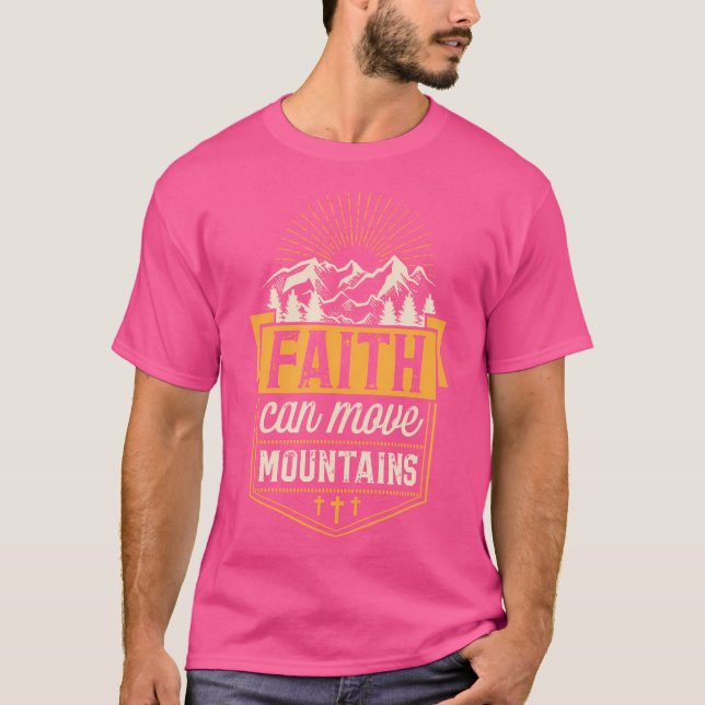 Faith Can Move Mountains Cute Bible Verse Camping  T-Shirt (Front)
