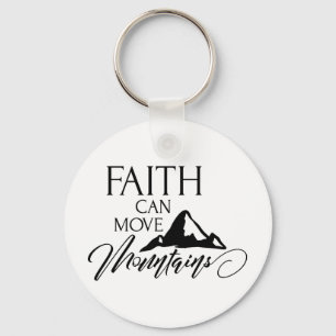 Faith Can Move Mountains Inspirational  Keychain