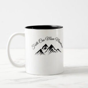 "Faith Can Move Mountains - Inspirational Mug" Two-Tone Coffee Mug