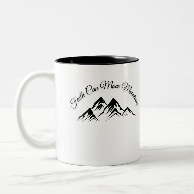 "Faith Can Move Mountains - Inspirational Mug" Two-Tone Coffee Mug (Left)