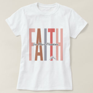 Faith Can Move Mountains Inspirational T-shirt