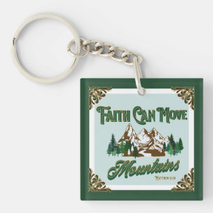 Faith Can Move Mountains  Key Ring