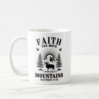 Faith Can Move Mountains Matthew 17:20 Bible Chris Coffee Mug