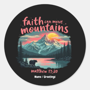 Faith Can Move Mountains Matthew 17:20 Bible Verse Classic Round Sticker