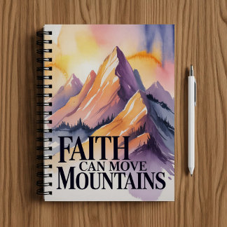 Faith can move mountains notebook