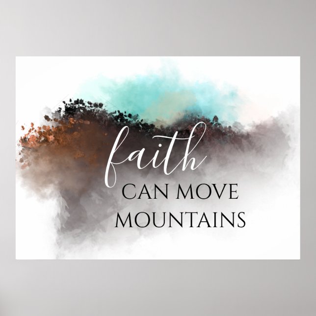 FAITH CAN MOVE MOUNTAINS POSTER (Front)