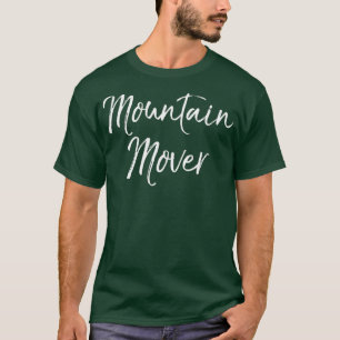 Faith can Move Mountains Quote Prayer Warrior T-Shirt