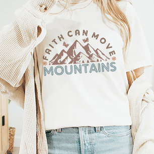 Faith Can Move Mountains Religious Christian Faith T-Shirt
