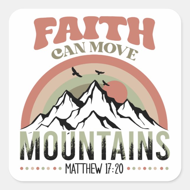 Faith Can Move Mountains Retro Square Sticker (Front)