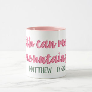 Faith Can Move Mountains Scripture // Bible Verse Mug