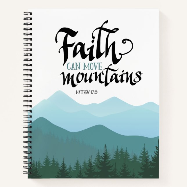 Faith Can Move Mountains Spiral Notebook (Front)
