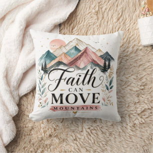 Faith Can Move Mountains Throw Pillow