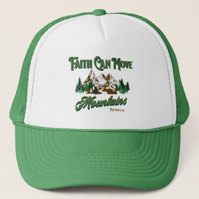 Faith Can Move Mountains Trucker Hat (Front)
