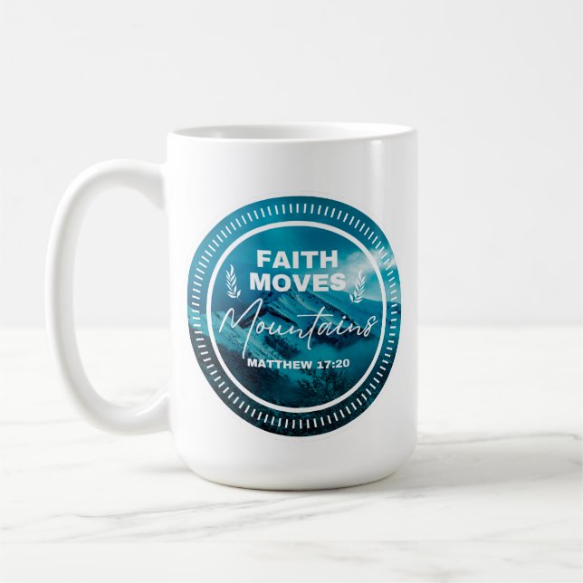 Faith can moves mountains coffee mug (Left)