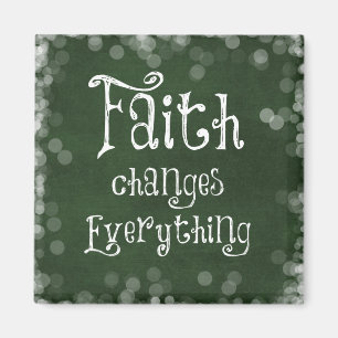 Faith Changes Everything Quote Magnet