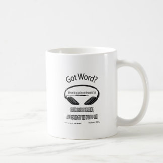 Faith comes by hearing Design (Got Word?) Coffee Mug