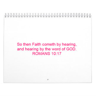 Faith comes by hearing the word of GOD.. Calendar