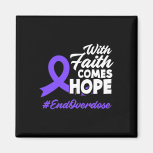 Faith Comes Hope End Overdose Overdose Awareness Magnet