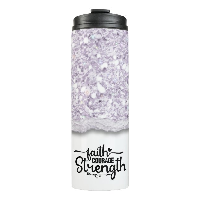 Faith Courage Strength Inspirational Quote Thermal Tumbler (Front)