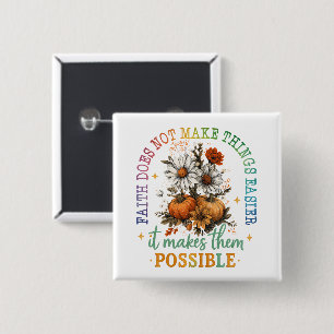 Faith Does Not.... 15 Cm Square Badge