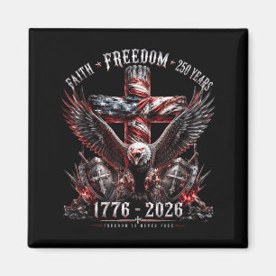 Faith Dom 250 Years Patriotic Aamerican Eagle Magnet