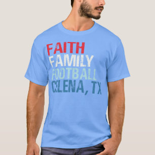 Faith Family Celina Texas T-Shirt