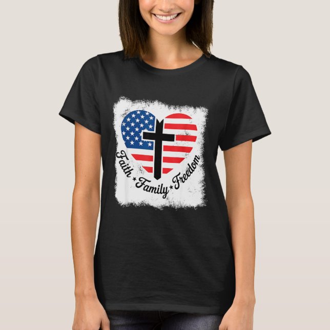 Faith Family Dom Usa Flag Cross Heart Patriotic Am T-Shirt (Front)