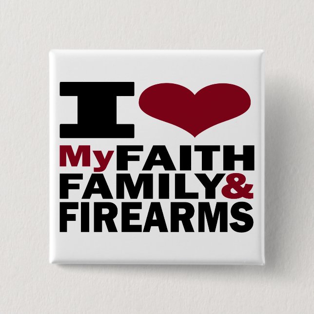 Faith, Family & Firearms Button (Front)