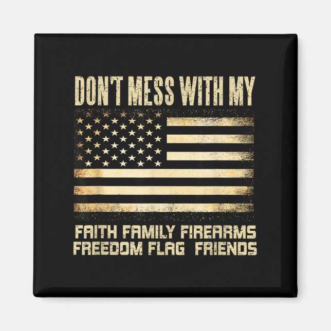 Faith Family Firearms Dom Flag Friends American  Magnet (Front)