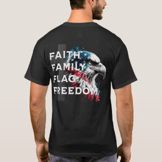 Faith, Family, Flag, Freedom, Patriotic Eagle T-Shirt
