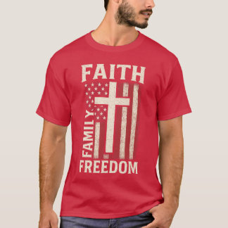 Faith Family Freedom American Christian Patriotic  T-Shirt