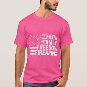 Faith Family Freedom Firearms - Pro God Guns Ameri T-Shirt