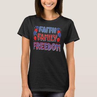 Faith Family Freedom T-Shirt. Patriotic Women’s  T-Shirt