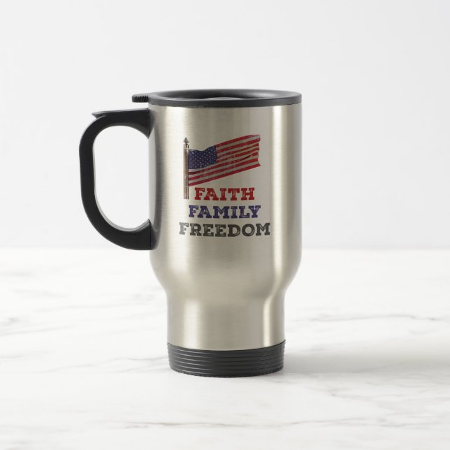 Faith Family Freedom Travel Mug (Left)