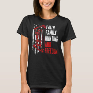 Faith Family Hunting Freedom Archery Bow Hunter On T-Shirt