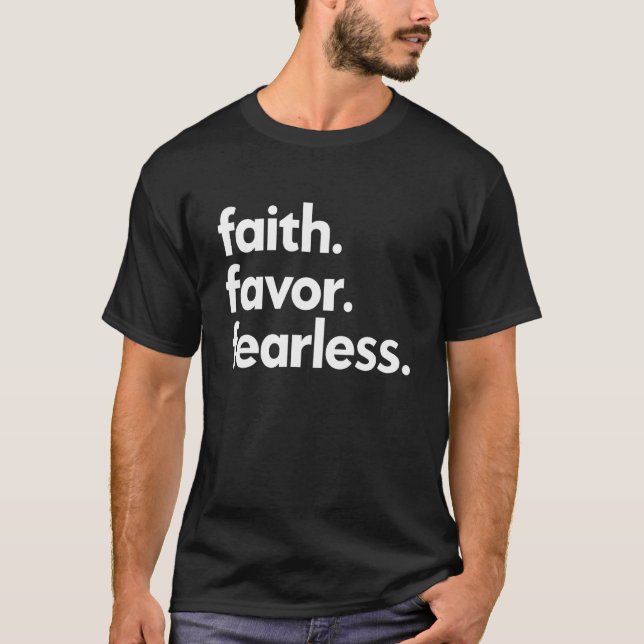 Faith Favour Fearless Apparel T-Shirt (Front)